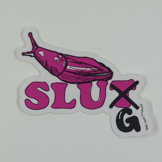 Sarah Louise Windisch | Printmaker Slut/Slug Sticker