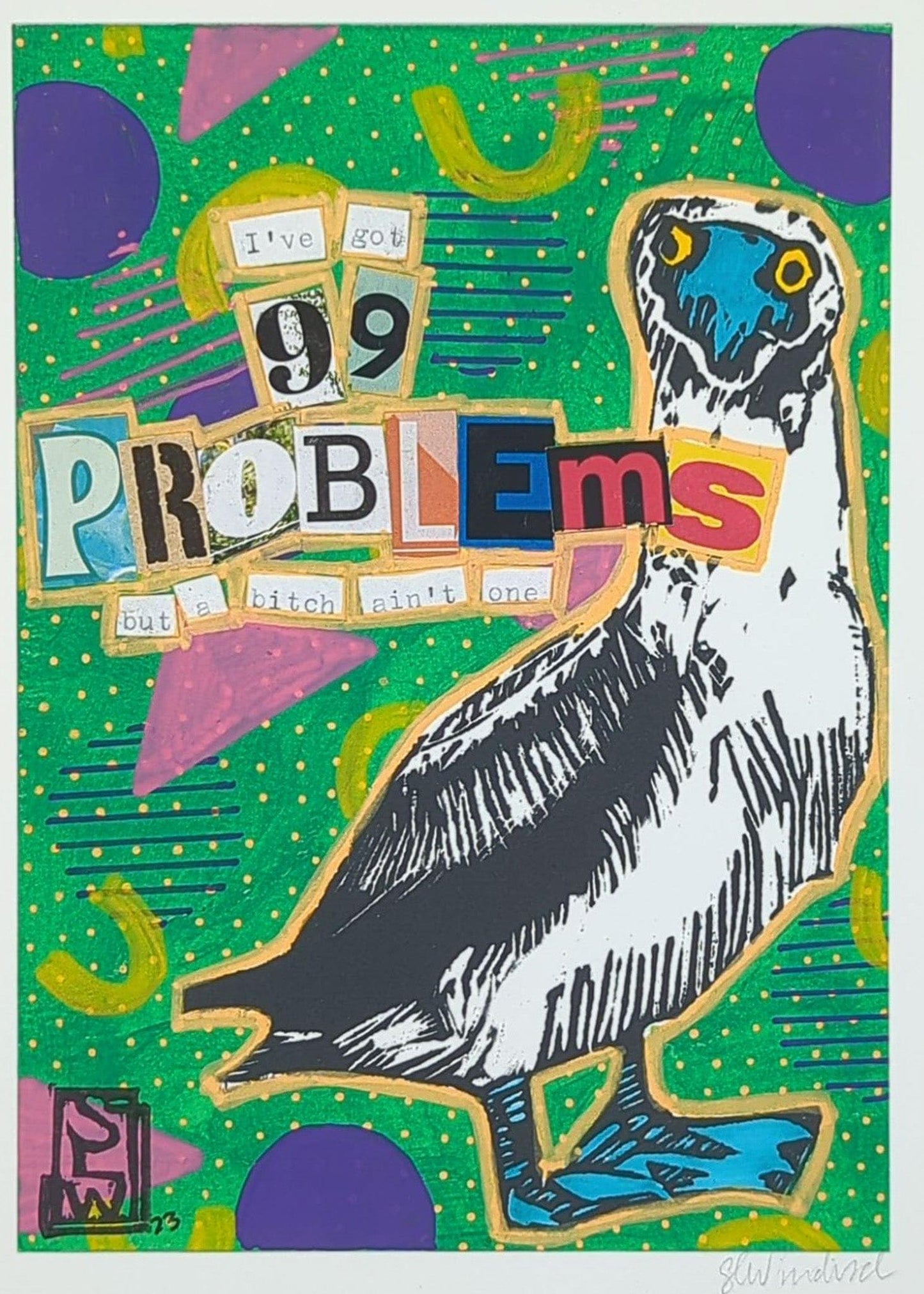 Sarah Louise Windisch | Printmaker art print Beleagured Booby - 99 Problems Art Prints