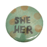 Sarah Louise Windisch | Printmaker Button Buttons - Pronoun Pins